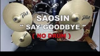 SAOSIN - SAY GOODBYE (NO SOUND DRUM)