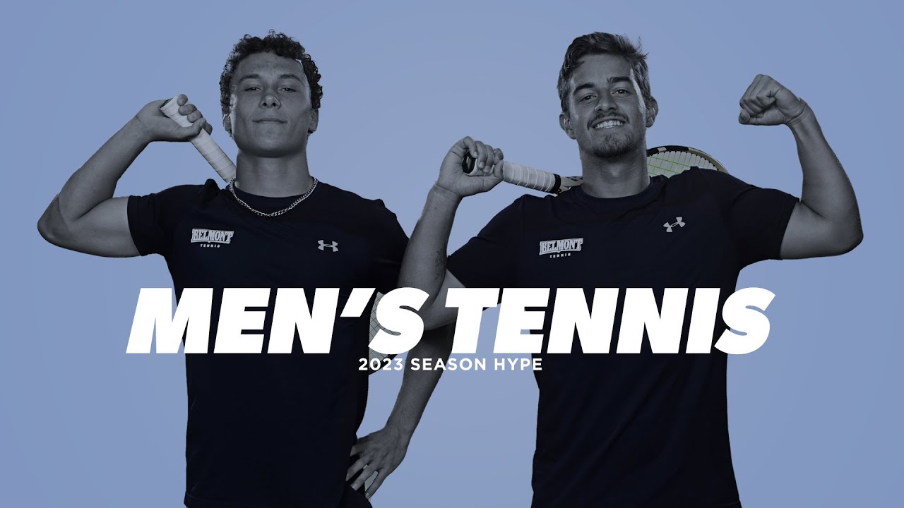 Belmont Men's Tennis - 2023 Hype