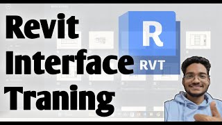 Revit Interface Training, Understanding the Revit software, BIM, Building Information Modeling