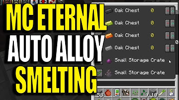 Minecraft MC Eternal Modpack Chapter 2 Ep 38 - Auto Smelting Alloys