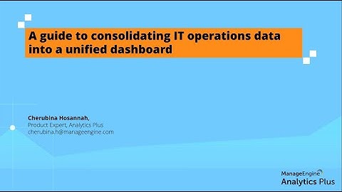 Analytics Plus webinar: A guide to consolidating IT operations data into a unified dashboard