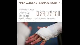 What Is the Difference Between Medical Malpractice and Personal Injury? by Kucher Law Group