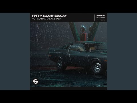 Not So Bad (feat. Emie) (Extended Mix)