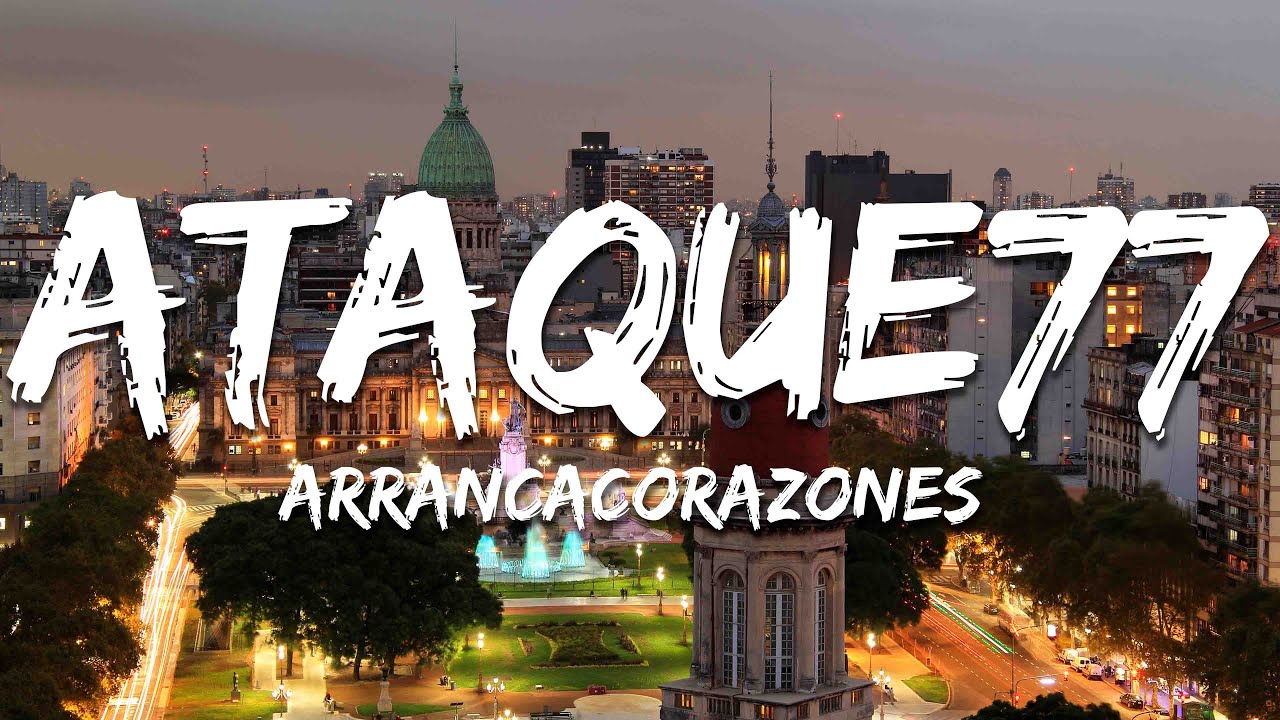 Ataque77 - Arrancacorazones (Letra/Lyrics)