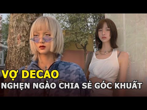 Video Vợ Decao nghẹn ngào chia sẻ góc khuất: 