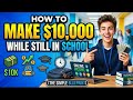 How to Make $10,000 While Still in School (The Simple Blueprint)