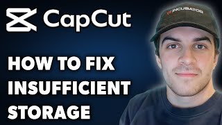 How to Fix Insufficient Storage in Capcut (Full 2025 Guide)
