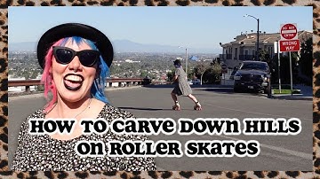 How to Carve Down Hills on Roller Skates!