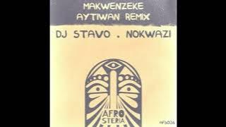 Nokwazi, Dj Stavo - Makwenzeke (Aytiwan Remix)