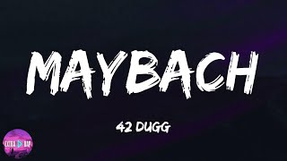 42 Dugg - Maybach (lyrics)