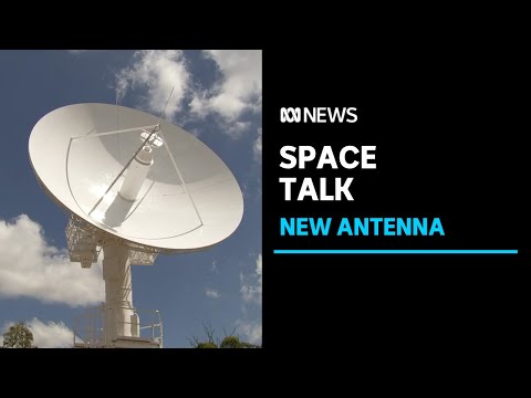 New tasmanian space antenna will track spacecraft and debris | abc news