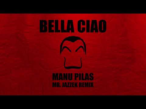 Manu Pilas - Bella Ciao (Mr. Jazzek Club Mix)