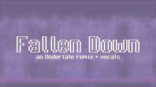 Fallen Down | Undertale Remix