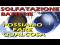 SOLFATAZIONE BATTERIA si può riparare ???