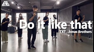 TXT (투모로우바이투게더), Jonas Brothers Do It Like That / 원데이클래스 / kpop dance cover 방송댄스학원 이지댄스신촌점