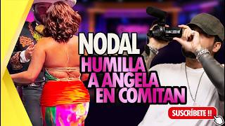 NODAL HUMILIATES ANGELA AGUILAR IN FRONT OF EVERYONE