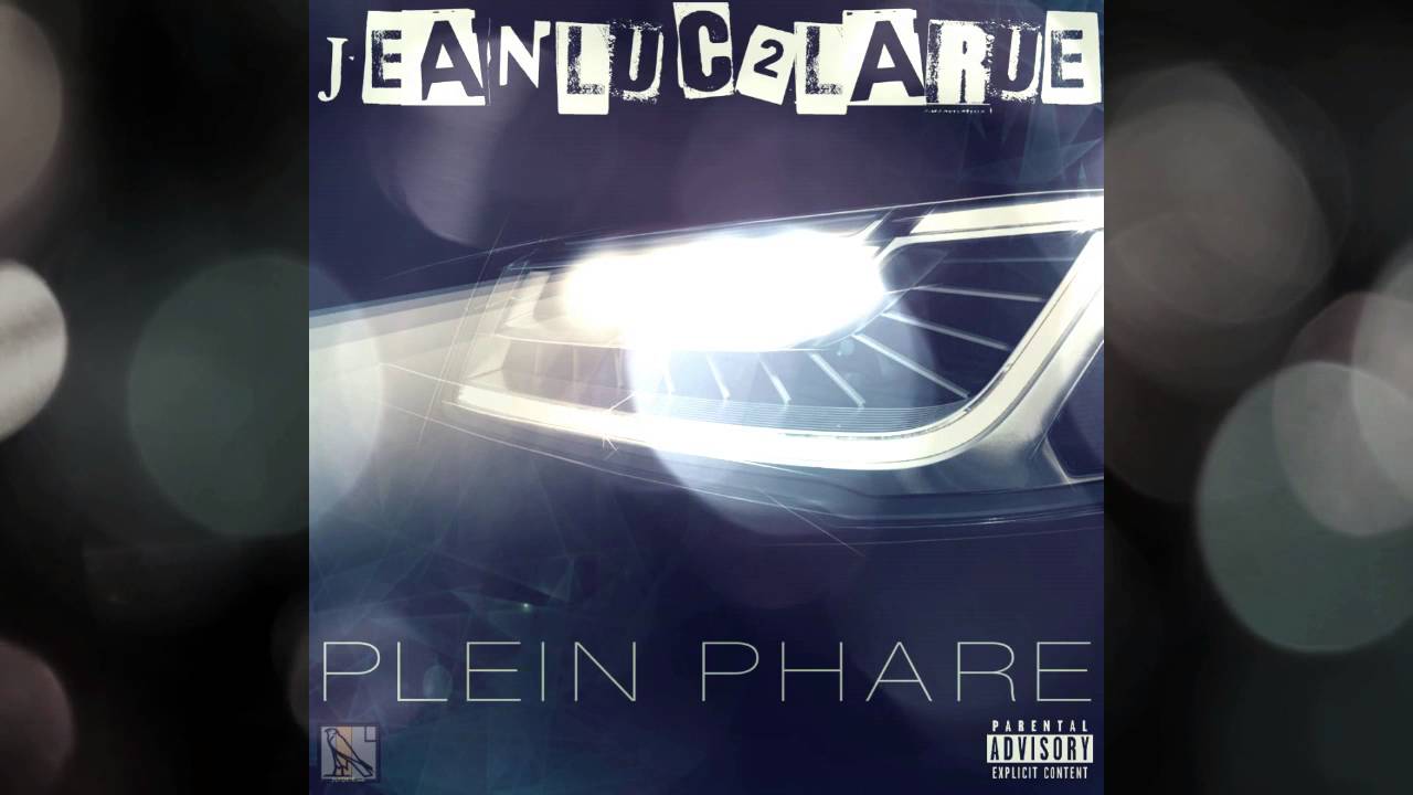 JEANLUC2LARUE -PLEIN PHARE- (AUDIO)