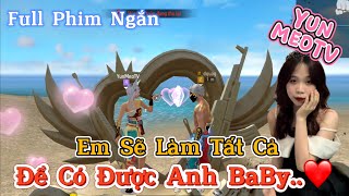 Full Phim Ngôn Tình FreeFire | “Em Sẽ Làm Tất Cả Để Có Được Anh BaBy” | YunMeo TV