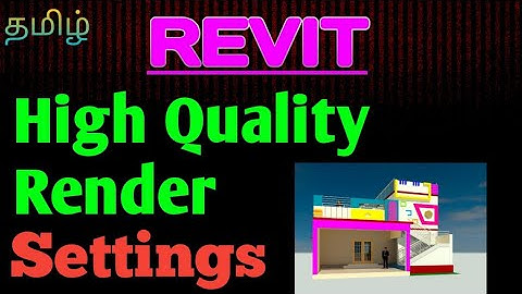 Rendering in Revit | High Quality | Settings | Tamil tutorials | TST