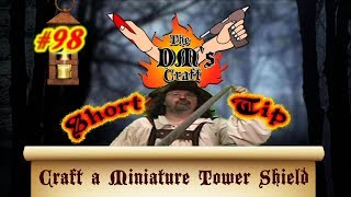 Mini Tower Shield for D&D (DM’s Craft Short Tip #98)