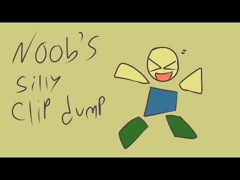 Noob's Silly Clip Dump [1]