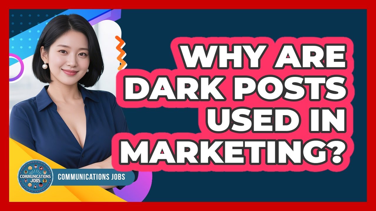 Why Are Dark Posts Used In Marketing?