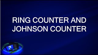COUNTERS | RING COUNTER AND JOHNSON COUNTER | DIGITAL SYSTEM DESIGN