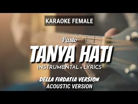 Tanya Hati Pasto Versi Della Firdatia Instrumental Lyrics By Ruang Acoustic Karaoke Female Youtube