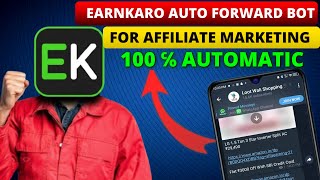 EarnKaro Auto-Forwarding Setup Tutorial ✅ Auto-Post &amp; Link Converter for Affiliate Telegram Channel
