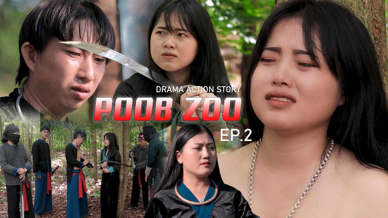 POOB ZOO  Hmong new movie 2022 ep. 2