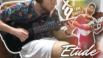 Tom Quayle - Etude PLAYTHROUGH