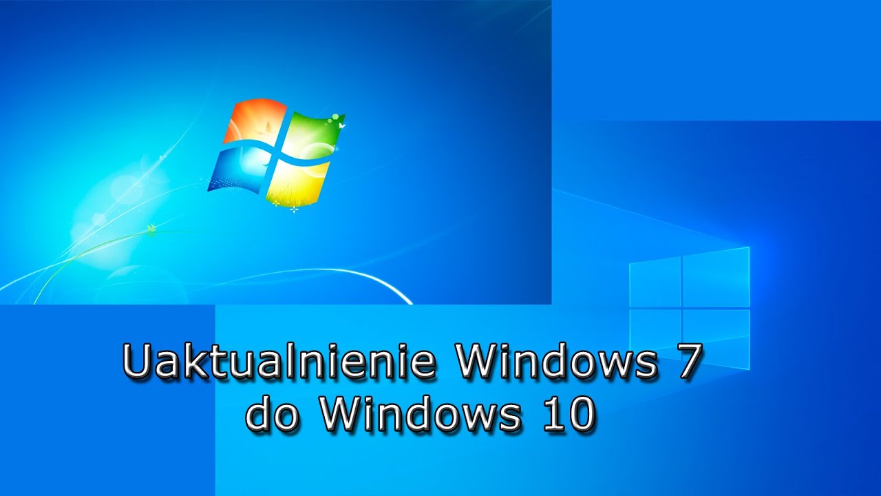 Uaktualnienie Windows 7 do Windows 10 - YouTube