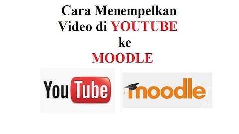 Menempelkan Link Konten Youtube ke MOODLE