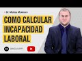 ¿CÓMO CALCULAR EL PORCENTAJE DE INCAPACIDAD LABORAL? RIESGOS DEL TRABAJO