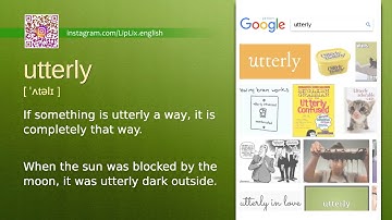 Utterly : C2 level english vocabulary lesson, www.LipLix.com