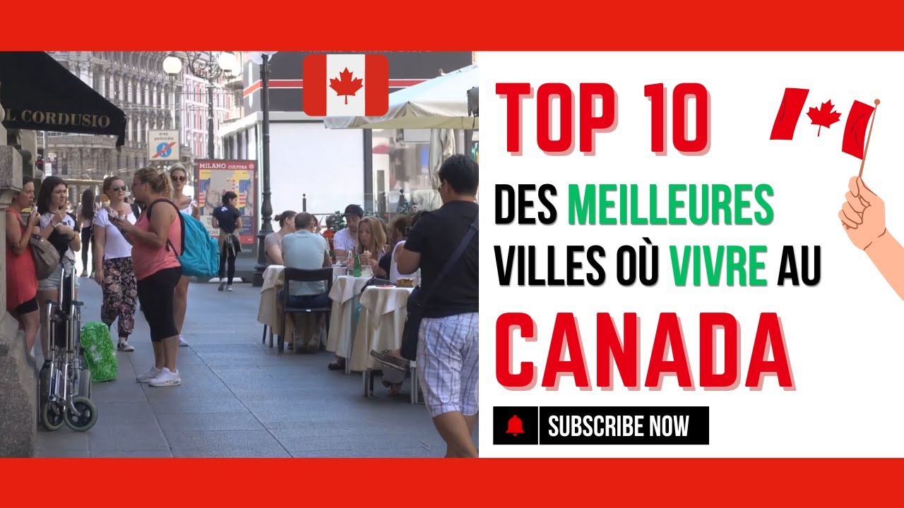 Top 10 des meilleures villes où vivre au Canada - YouTube