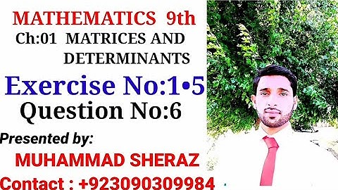Class 9th Math FBISE - Exercise 1.5  Question No 6  Chapter No 1  Matrices and Determinants