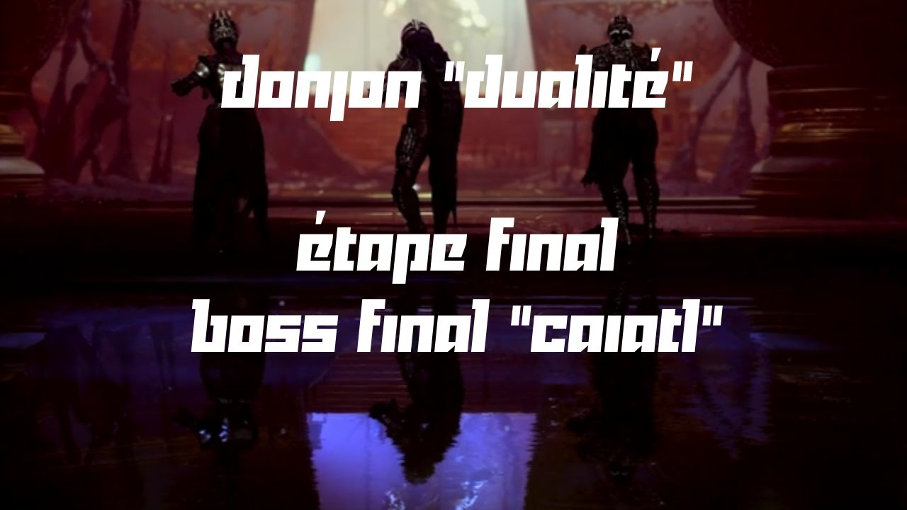 [Tuto] Donjon "Dualité" Étape Final