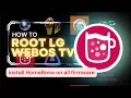 Root lg tv webos  install homebrew on all firmware  alternate app store  latest method jan 2023