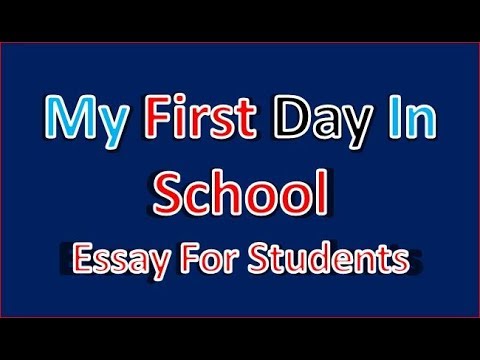 English Writing Skillsmy First Day In The School Essays For English Writing Skillsmy First Day In The School Essays For Students