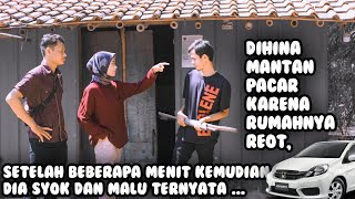 PRIA DIHINA MISKIN MANTAN PACARNYA KARENA RUMAHNYA REOT, BEBERAPA MENIT KEMUDIAN CEWEK INI SYOK