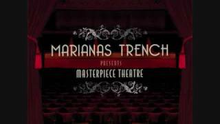 Watch Marianas Trench Masterpiece Theatre 1 video