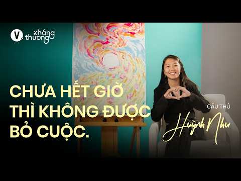 Cô gái nhỏ chinh phục những đỉnh cao lớn - Cầu thủ Huỳnh Như | Kháng Thương SS3 EP3
