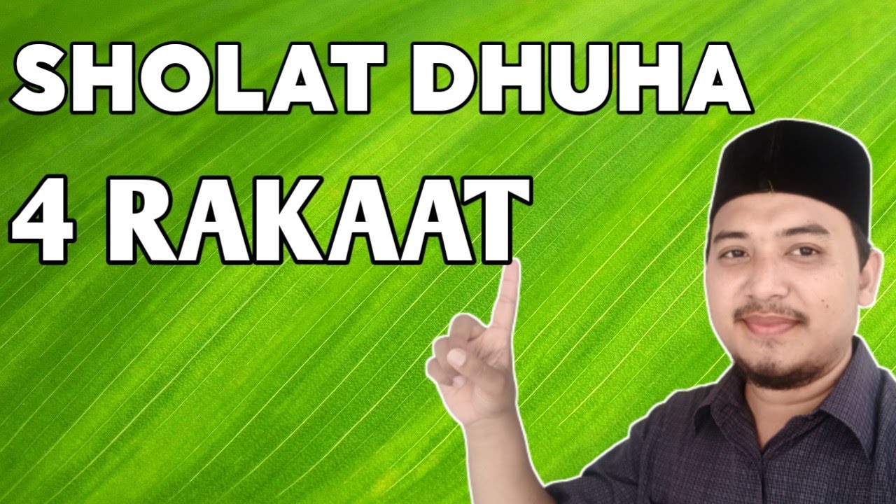 Cara Sholat Dhuha 4 Rakaat Berapa Kali Salam? - YouTube