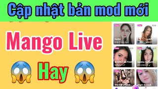 Chia Sẻ Bản Cập Nhật Mới Ứng Dụng Mango Live Cực Hay