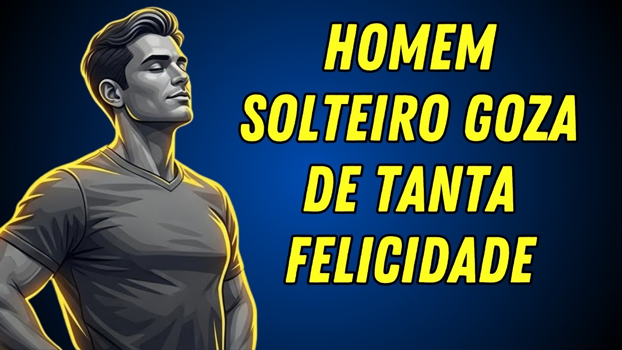 HOMEM SOLTEIRO GOZA DE TANTA FELICIDADE