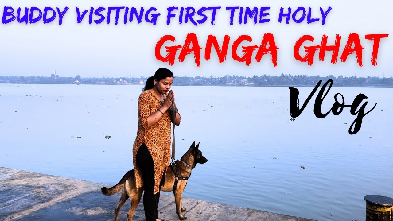 Buddy Visitng First Time GANGA GHAT For Darshan | @UnscriptedlifeofAU | @MalinoisLovers 