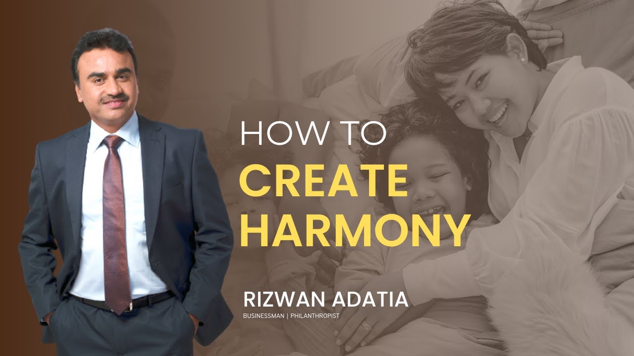 Rizwan Adatia Talks about How to Create Harmony - YouTube