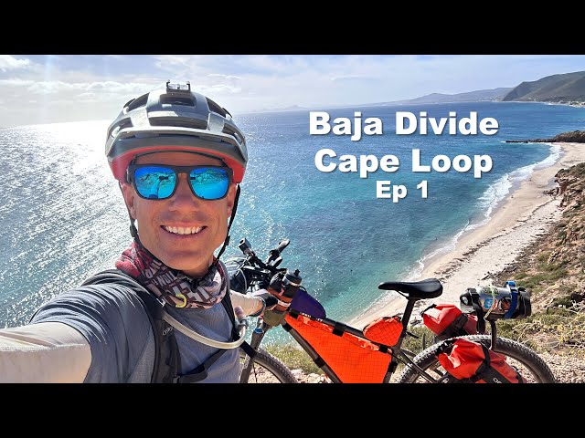 My Final Attempt at the Baja Divide-The Cape Loop-Ep 1 class=