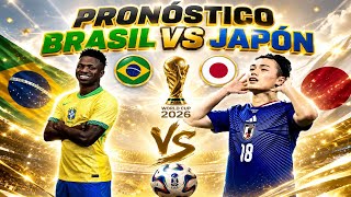 Pronósticos para Brasil vs Japón🔥Mundial 2026 🔥Apuestas para Brasil vs Japón🔥Pronosticos deportivos 